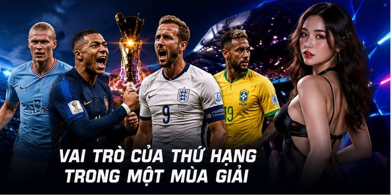 Vai trò của thứ hạng trong một mùa giải