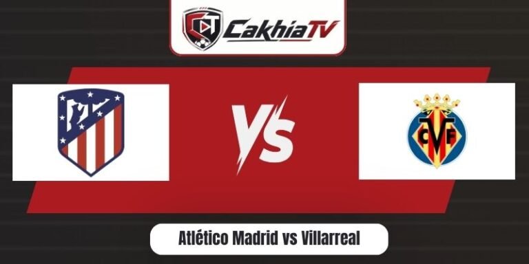 Atlético Madrid vs Villarreal