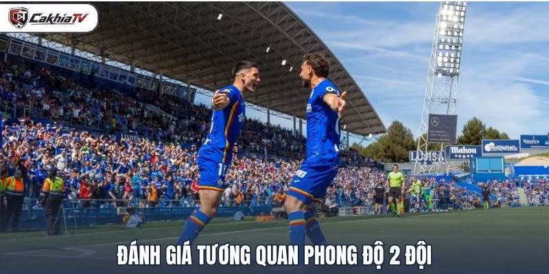 Đánh giá tương quan phong độ 2 đội