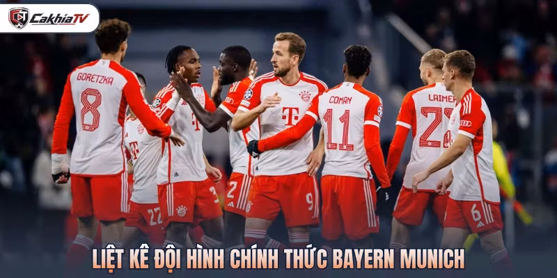 Liệt kê đội hình chính thức Bayern Munich