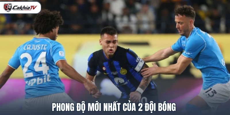 Phong độ mới nhất của 2 đội bóng