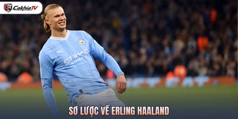 Sơ lược về Erling Haaland