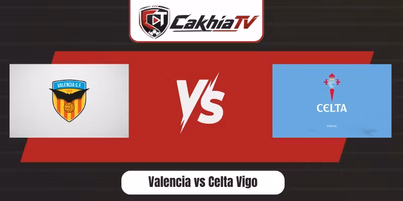 Valencia vs Celta Vigo